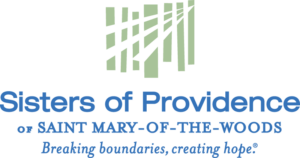 Sisters of Providence of Saint Mary-of-the-Woods. Breaking boundaries, creating hope.